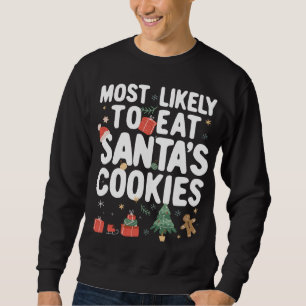 Christmas Family Matching Most Likely To eat Santa Sweatshirt
