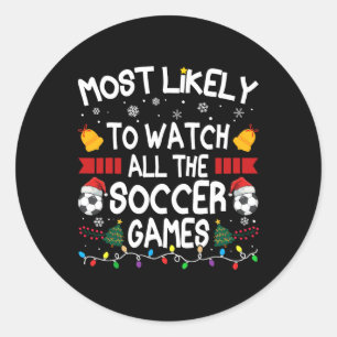Christmas Family Most Likely To Watch All The Socc Classic Round Sticker