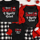 Christmas Family Personalised Funny Dear Santa T-Shirt<br><div class="desc">Celebrate the holiday season with a dash of humour and personalisation with our Christmas Family Personalised Funny "Dear Santa" T-Shirt. This delightful shirt is the perfect way to add a touch of festive fun to your family gatherings. Customise the shirt with your family name or individual names to create a...</div>
