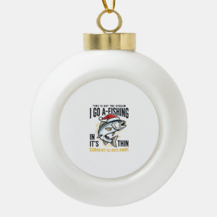 Christmas Fishing Stream Quote Design Ceramic Ball Christmas Ornament