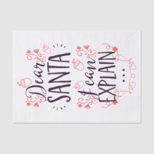 Christmas Funny Dear Santa I Can Explain Tissue Paper