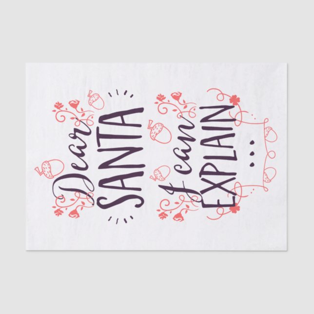 Christmas Funny Dear Santa I Can Explain Tissue Paper (Front)