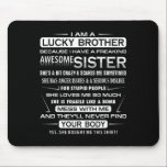 Christmas Funny For Brother From Sister I Am A Luc Mouse Pad<br><div class="desc">Christmas Funny For Brother From Sister I Am A Lucky Brother</div>