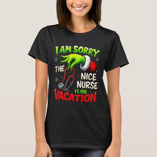 Christmas Funny I Am Sorry The Niche Nurse Santa H T-Shirt (Front)