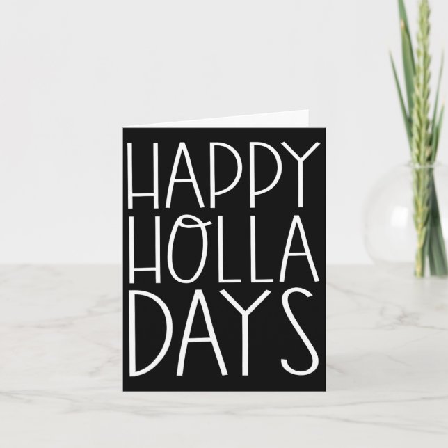 Christmas Funny Quotes Happy Holla Days  Card (Front)