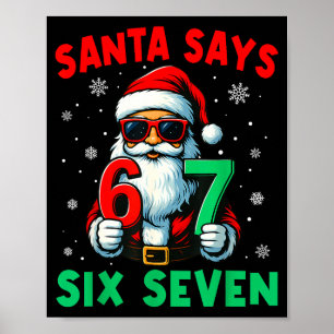 Christmas Funny Santa Says Six Seven 67 Meme Boys  Poster
