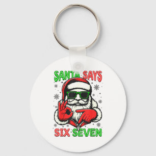 Christmas Funny Santa Says Six Seven 67 Meme Xmas  Key Ring