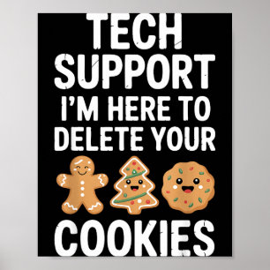 Christmas Funny Tech Suprt Here To Delete Cookies Poster
