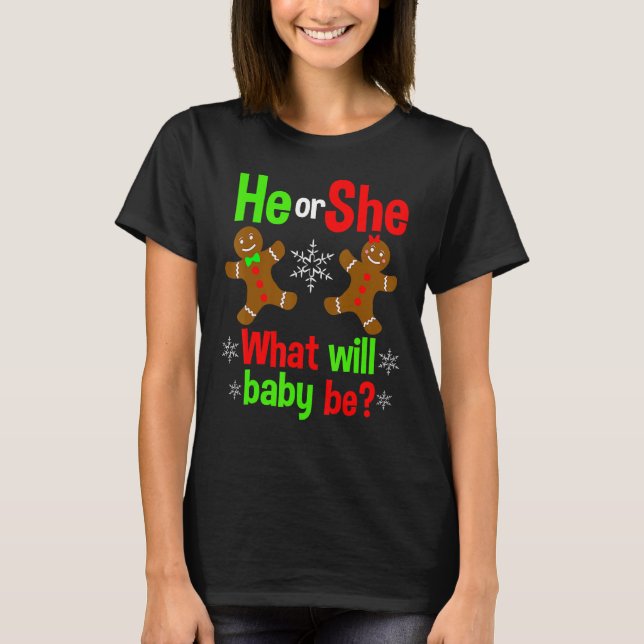 Christmas Gender Reveal Gingerbread Cookie He Or S T-Shirt (Front)