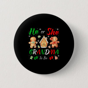 Christmas Gingerbread Gender Reveal He Or She Gran 6 Cm Round Badge