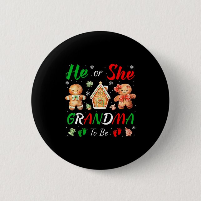 Christmas Gingerbread Gender Reveal He Or She Gran 6 Cm Round Badge (Front)