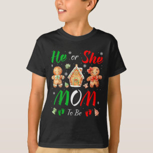 Christmas Gingerbread Gender Reveal He Or She Mom  T-Shirt