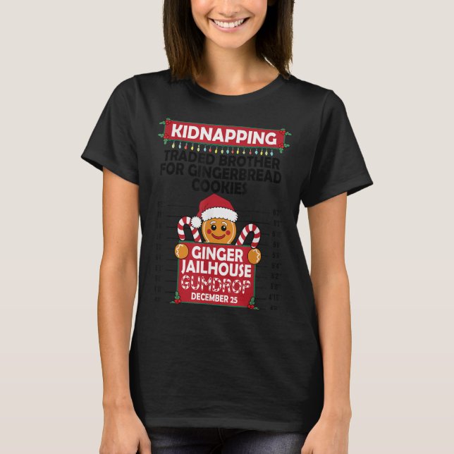 Christmas Gingerbread Man Ginger Jailhouse Kidnapn T-Shirt (Front)