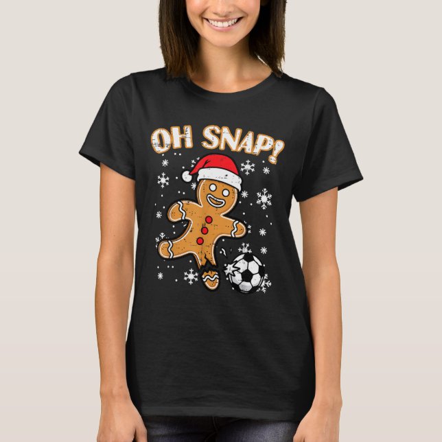 Christmas Gingerbread Soccer Oh Snap Funny Xmas Bo T-Shirt (Front)