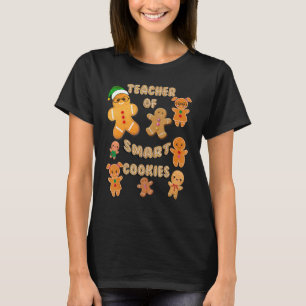 Christmas Gingerbread Teacher Of Smart Cookies Tea T-Shirt