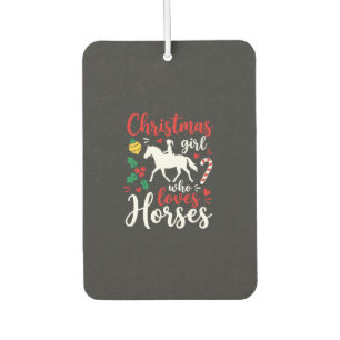 Christmas Girl Who Loves Horses Car Air Freshener