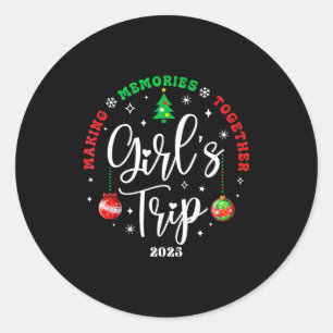 Christmas Girls Trip 2025 Weekend Vacation Matchin Classic Round Sticker