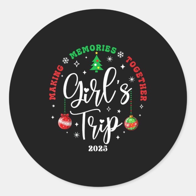 Christmas Girls Trip 2025 Weekend Vacation Matchin Classic Round Sticker (Front)