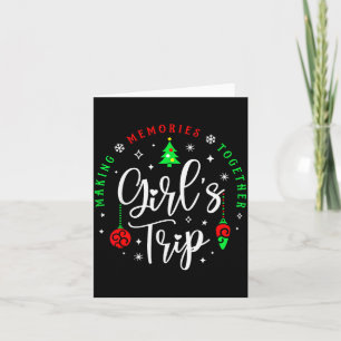 Christmas Girls Trip Making Memories Together Sist Card