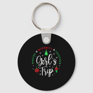Christmas Girls Trip Making Memories Together Sist Key Ring