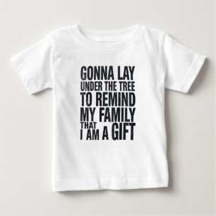 Christmas Gonna Lay Under The Tree Xmas Family Baby T-Shirt
