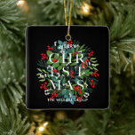 Christmas Greens and Berries on Black Ceramic Ornament<br><div class="desc">The word Christmas among winter leaves and berries are featured on these Christmas tree ornaments personalised greeting with your family name or business name. MATCHING items in our collection.</div>