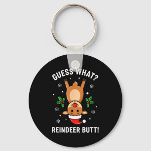 Christmas Guess What_ Reindeer Butt! Funny Reindee Key Ring