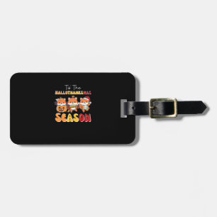 Christmas Halloween Tis The Hallothanksmas Season Luggage Tag