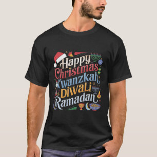 Christmas Hanukkah Kwanzaa Diwali Ramadan  T-Shirt
