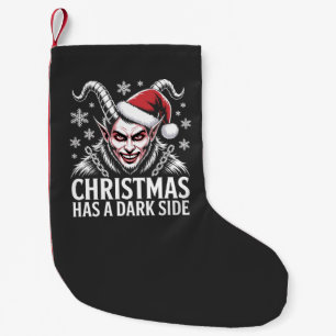 Christmas Has a Dark Side Small Christmas Stocking