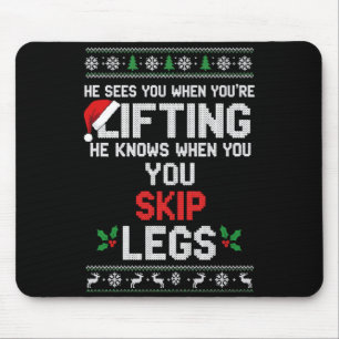 Christmas He Sees You When You're Lifting He Knows Mouse Pad