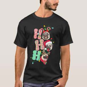 Christmas Ho Ho Ho Pug Dog Happy Holiday Outfit T-Shirt