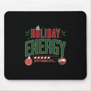 Christmas Holiday Energy Buffering 67 Funny Six Se Mouse Pad