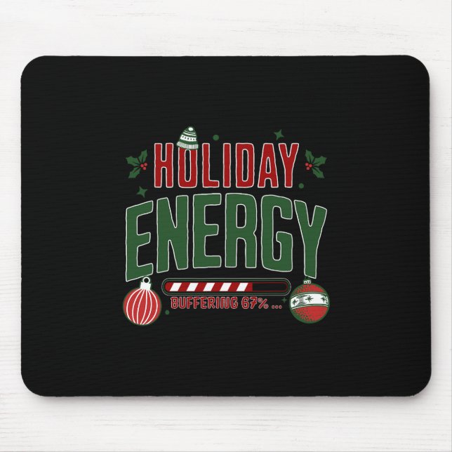 Christmas Holiday Energy Buffering 67 Funny Six Se Mouse Pad (Front)