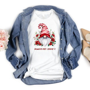 Christmas Holiday Gnome Funny Sarcastic   T-Shirt