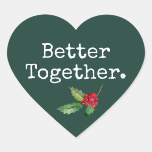 Christmas Holly Better Together Dark Green Heart Sticker