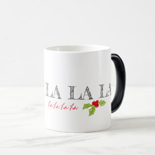 Christmas Holly Sing A Long Fa La La La La Text Magic Mug