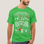 Christmas Home Security Funny  T-Shirt<br><div class="desc">Christmas Home Security Funny  .</div>