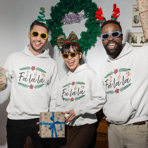 Christmas Hoodie- Fa la la la Hoodie