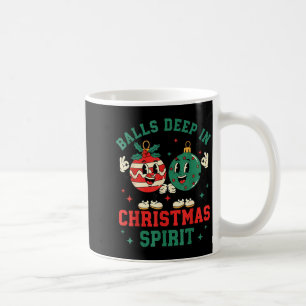 Christmas Humor Deep In Christmas Srit  Coffee Mug