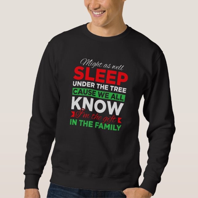 Christmas Humor Men Women Favorite Person  Christm Sweatshirt (Front)