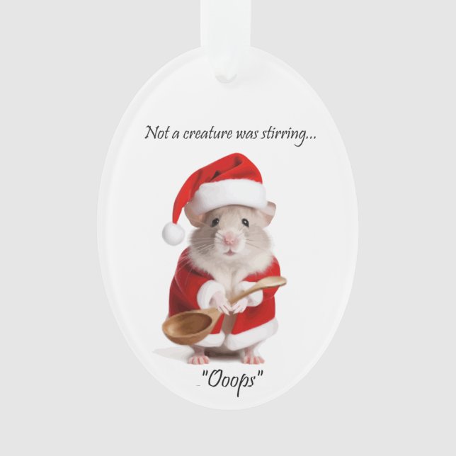Christmas Humour Not a Creature was stirring Mouse Ornament (Front)