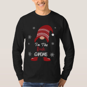 Christmas I am the Rude Gnome Xmas Men Women T-Shirt