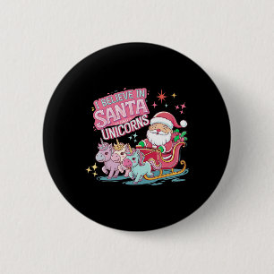 Christmas I Believe In Santa And Unicorns Funny Xm 6 Cm Round Badge