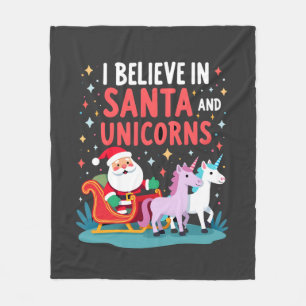 Christmas I Believe In Santa And Unicorns Funny Xm Fleece Blanket