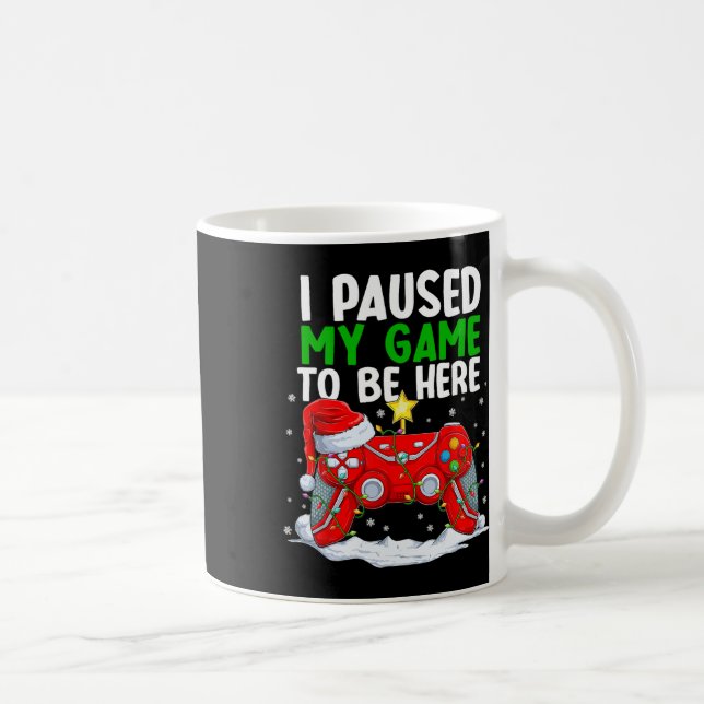 Christmas I Paused My Game To Be Here Fun Gamer Bo Coffee Mug (Right)