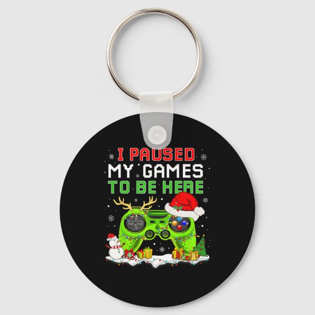 Christmas I Paused My Game To Be Here Fun Gamer Bo Key Ring (Front)