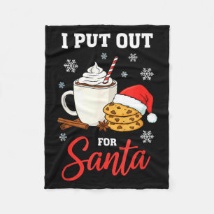 Christmas I Put Out For Santa Funny Milk And Cooki Fleece Blanket
