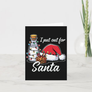 Christmas I Put Out For Santa Funny Xmas Kids Wome Card