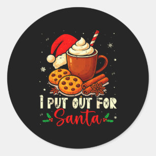 Christmas I Put Out For Santa Funny Xmas Women Men Classic Round Sticker